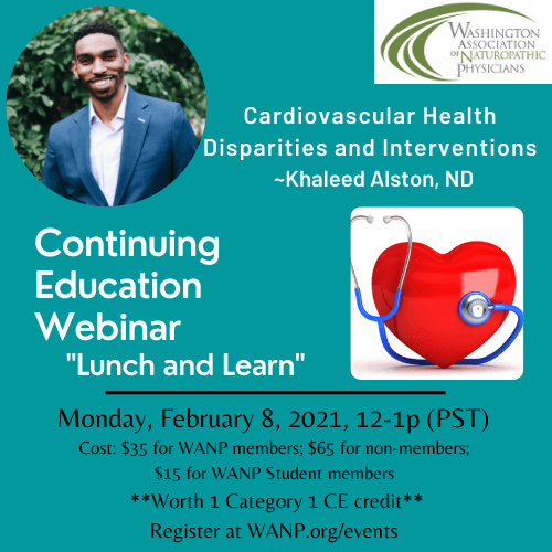 2021 CE Webinar - Cardiovascular Health Disparities and Interventions ~ Khaleed Alston, ND