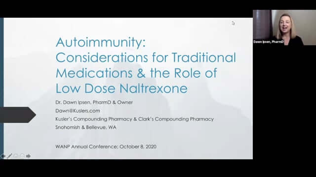 CONNECT 2020: Autoimmunity: Considerations of Traditional Pharmacologics and the Role of Low Dose Naltrexone ~ Dawn Ipsen, PharmD