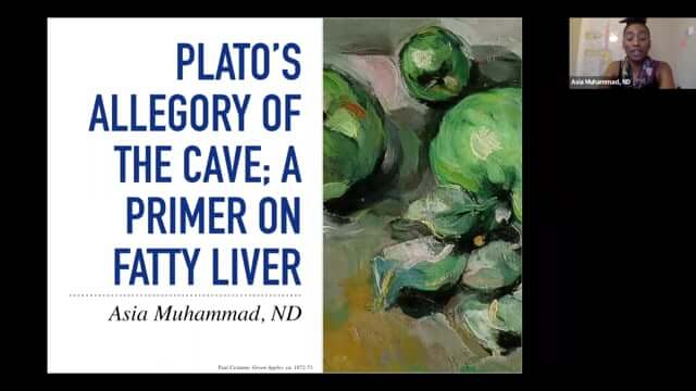CONNECT 2020: Plato’s Allegory of the Cave: A Primer on Fatty Liver ~ Asia Muhammad, ND