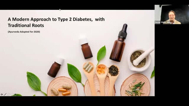 CONNECT 2020: A Modern Approach to Type 2 Diabetes, with Traditional Roots ~ Decker Weiss, NMD, FASA