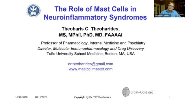 CONNECT 2020: Role of Mast Cells in Neuroinflammatory Syndrome ~ Theoharis C. Theoharides, MD, PhD