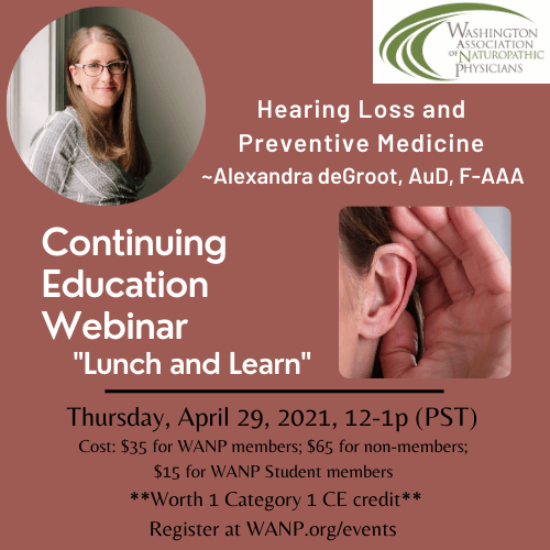 2021 CE Webinar: Hearing Loss and Preventative Medicine ~ Alexandra deGroot, AuD, F-AAA