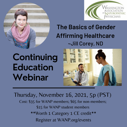 2021 CE Webinar - The Basics of Gender Affirming Healthcare for Naturopathic Doctors ~ Jill Corey, ND