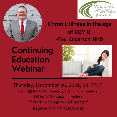 2021 CE Webinar - Chronic Illness in the age of COVID ~ Paul Anderson, NMD