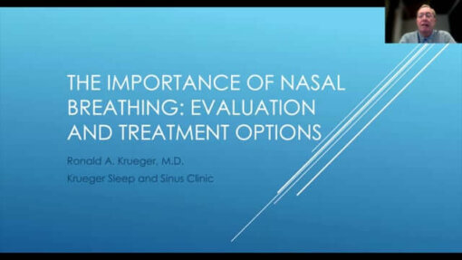 CONNECT 2021 - The Importance of Nasal Breathing: Evaluation and Treatment Options ~ Ronald Krueger, MD