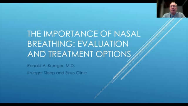 CONNECT 2021 - The Importance of Nasal Breathing: Evaluation and Treatment Options ~ Ronald Krueger, MD