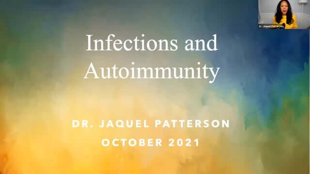 CONNECT 2021 - Infections & Autoimmunity ~ Jaquel Patterson, ND, MPH