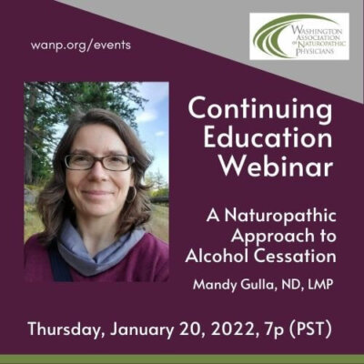 2022 CE Webinar: A Naturopathic Approach to Alcohol Cessation ~ Mandy Gulla, ND, LMP