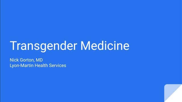 CONNECT 2021 - Transgender Medicine ~ Nick Gorton, MD