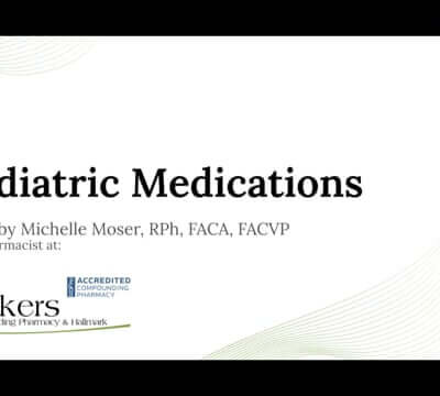 CONNECT 2021 - Pediatric Medications ~ Michelle Moser, RPh, FACA, FACVP