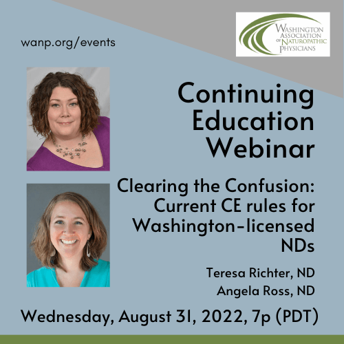 August 2022 CE Webinar: Clearing the Confusion - Current CE rules for Washington-licensed NDs