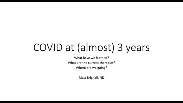 CONNECT 2022 - COVID at (almost) 3 years | Matt Brignall, ND