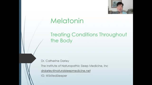 CONNECT 2022 - Melatonin: Treating conditions throughout the body | Catherine Darley, ND
