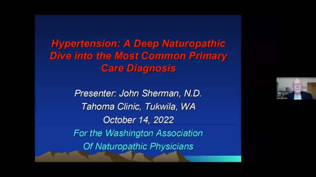 CONNECT 2022 - Hypertension: A deep naturopathic dive into the most common primary care diagnosis | John Sherman, ND