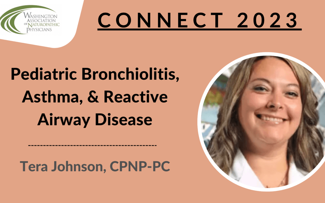 CONNECT 2023 | Pediatric Bronchiolitis, Asthma, & Reactive Airway Disease | Tera Johnson, CPNP-PC