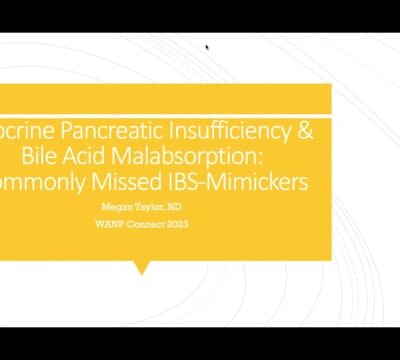 CONNECT 2023 - Exocrine Pancreatic Insufficiency & Bile Acid Malabsorption: Commonly missed IBS-mimickers | Megan Taylor, ND