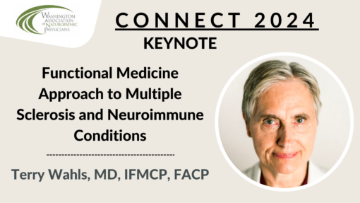 CONNECT 2024 | Functional Medicine Approach to Multiple Sclerosis and Neuroimmune Conditions | Terry Wahls, MD