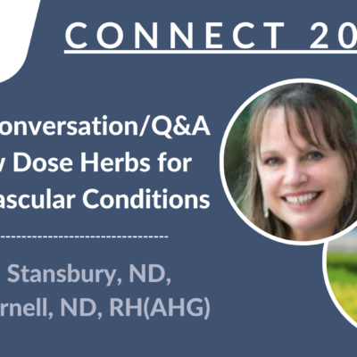 CONNECT 2024 | A Live Conversation/Q&A on Low Dose Herbs for Cardiovascular Conditions | Eric Yarnell, ND, RH(AHG) & Jillian Stansbury, ND