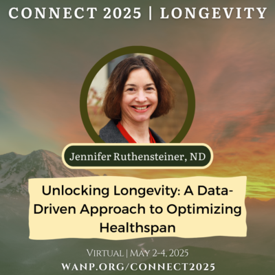 CONNECT 2025 | Unlocking Longevity: A Data-Driven Approach to Optimizing Healthspan | Jennifer Ruthensteiner, ND