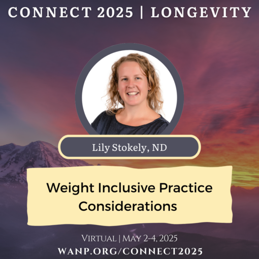 CONNECT 2025 | Weight Inclusive Practice Considerations | Lily Stokely, ND