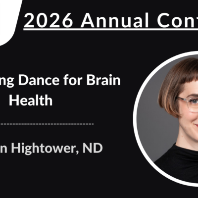 2026 Conference | Prescribing Dance for Brain Health | Kathryn Hightower, ND