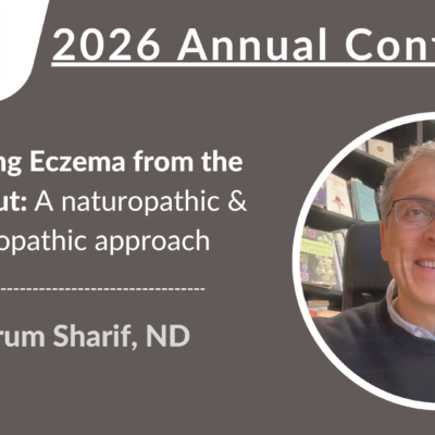 2026 Conference | Uprooting Eczema from the Inside Out: A naturopathic & homeopathic approach | Sharum Sharif, ND